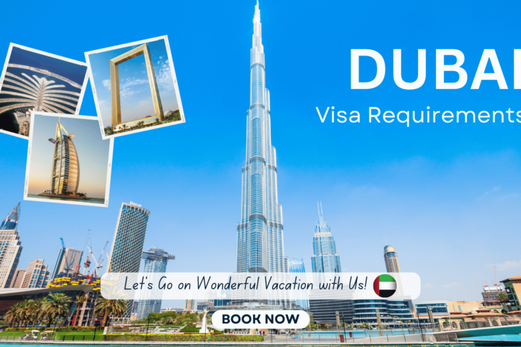 Dubai Visa Requirements